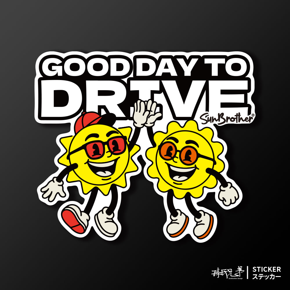 好天出發 GOOD DAY TO DRIVE 日日兄弟 車貼
