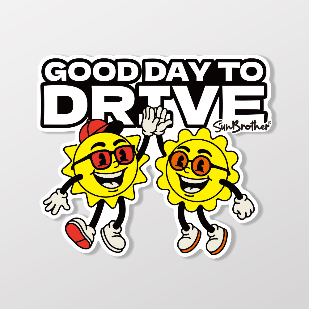 好天出發 GOOD DAY TO DRIVE 日日兄弟 車貼