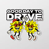 好天出發 GOOD DAY TO DRIVE 日日兄弟 車貼